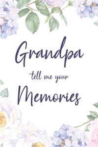 Grandpa Tell Me Your Memories