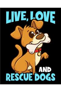 Live, Love And Rescue Dogs