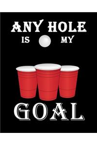 Any Hole Is My Goal
