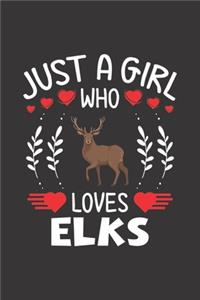 Just A Girl Who Loves Elks
