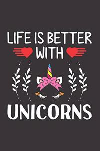Life Is Better With Unicorns