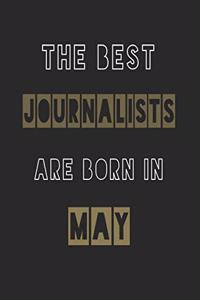 The Best journalists are born in May journal