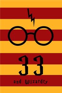 33 and Wizardry