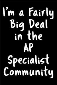 I'm a fairly big deal in the ap specialist community