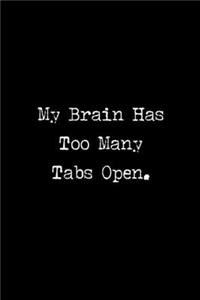 My Brain Has Too Many Tabs Open
