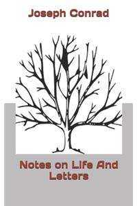 Notes on Life And Letters