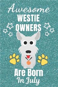 Awesome Westie Owners Are Born In July