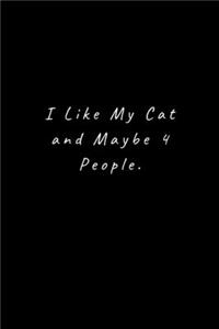 I Like My Cat and Maybe 4 People