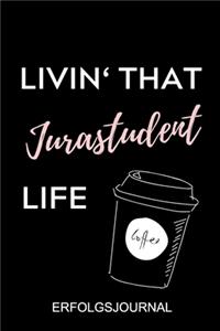 Livin' That Jurastudent Life Erfolgsjournal
