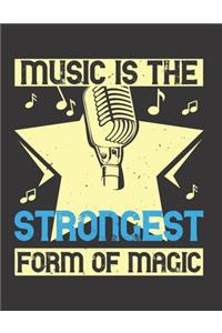 Music is the Strongest form of Magic