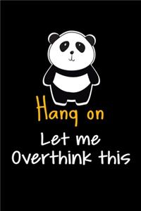 Hang On Let Me Overthink This