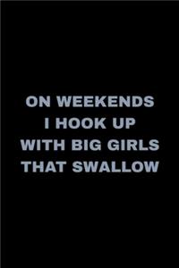 I Hook Up With Big Girls That Swallow