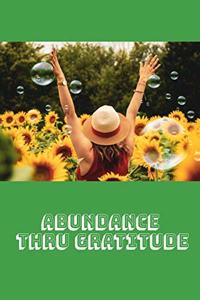 Abundance Thru Gratitude