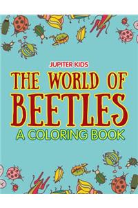 The World of Beetles (A Coloring Book)