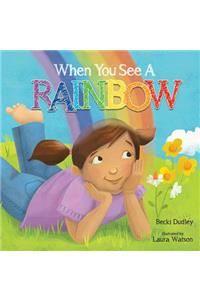 When You See A Rainbow