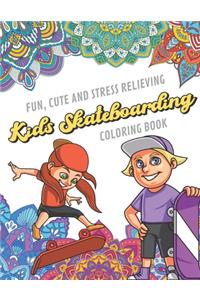 Fun Cute And Stress Relieving Kids Skateboarding Coloring Book