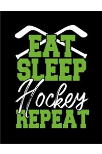 Eat Sleep Hockey Repeat