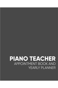 Piano Teacher Appointment Book and Yearly Planner