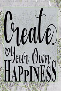 Create Your Own Happiness