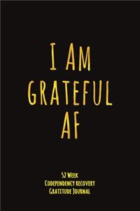 I Am Grateful AF