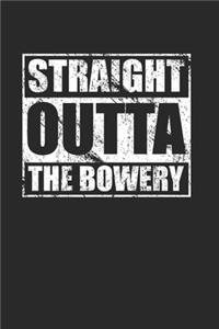Straight Outta The Bowery 120 Page Notebook Lined Journal for Bowery NYC Pride