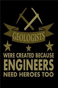 Geologists Were Created Because Engineers Need Heroes Too