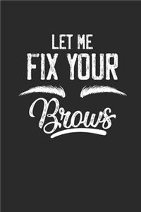 Let Me Fix Your Brows