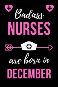 Badass Nurses Are Born In December