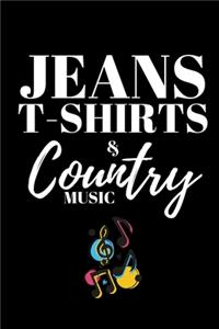 Jeans T-Shirts & Country Music - Country Music Lover Journal