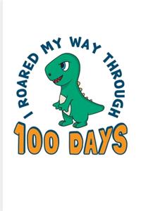 I Roared My Way Through 100 Days