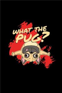 What the pug?