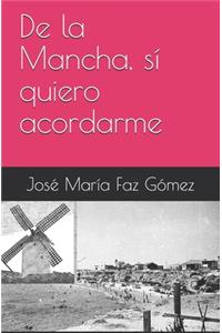 De la Mancha, sí quiero acordarme