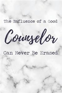 The Influence of a Good Counselor Can Never Be Erased