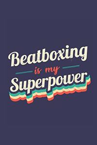 Beatboxing Is My Superpower