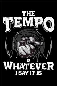 The Tempo Is Whatever I Say It Is
