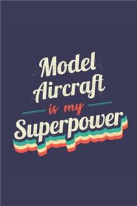 Model Aircraft Is My Superpower