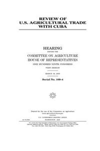 Review of U.S. agricultural trade with Cuba