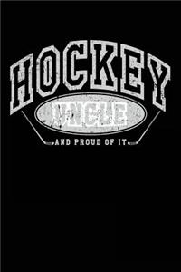 Hockey Uncle And Proud Of It