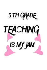 5th Grade Teaching Is My Jam