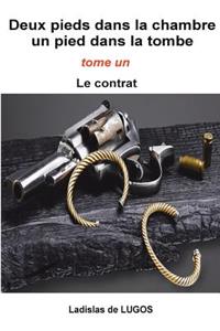 Deux Pieds Dans La Chambre, Un Pied Dans La Tombe - Tome 1