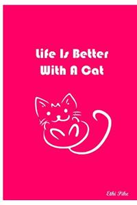 Life Is Better With A Cat