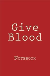 Give Blood