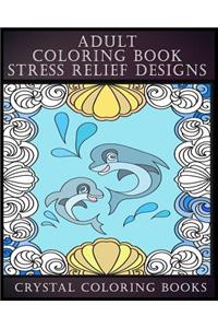 Adult Coloring Book Stress Relief Designs
