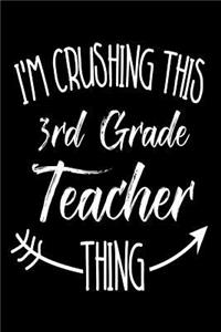 I'm Crushing This 3rd Grade Teacher Thing