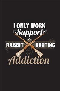 Rabbit Hunting Addiction