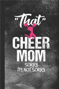 That Cheer Mom Sorry I'm Not Sorry