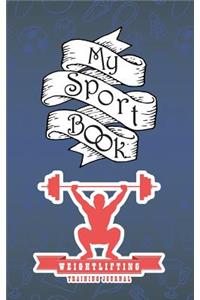 My Sport Book - Weightlifting Training Journal
