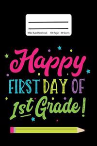 Happy First Day Of 1st Grade!