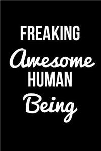 Freaking Awesome Human Being