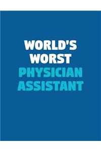 World's Worst Physician Assistant